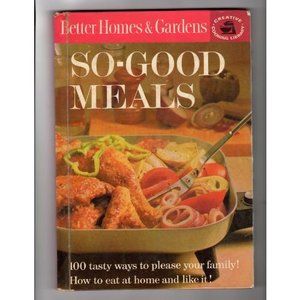 Better Homes and Gardens So-Good Meals (Hardcover)